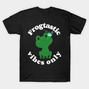 frogtastic vibes only T-Shirt